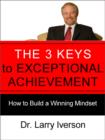 The 3 Keys to Exceptional Achievement - eBook