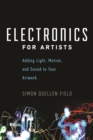 Electronics for Artists : Adding Light, Motion, and Sound to Your Artwork - eBook