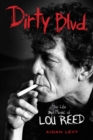 Dirty Blvd. : The Life and Music of Lou Reed - eBook