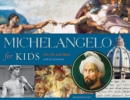 Michelangelo for Kids : His Life and Ideas, with 21 Activities - Book