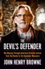 The Devil's Defender : My Odyssey Through American Criminal Justice from Ted Bundy to the Kandahar Massacre - eBook