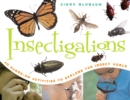 Insectigations : 40 Hands-on Activities to Explore the Insect World - eBook