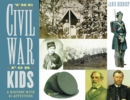 The Civil War for Kids : A History with 21 Activities - eBook