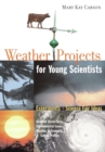 Weather Projects for Young Scientists : Experiments and Science Fair Ideas - eBook