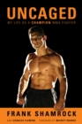 Uncaged : My Life as a Champion MMA Fighter - eBook