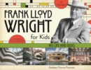Frank Lloyd Wright for Kids : His Life and Ideas - eBook