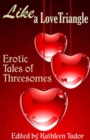 Like a Love Triangle: Erotic Tales of Threesomes - eBook