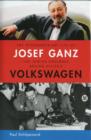 The Extraordinary Life of Josef Ganz: The Jewish Engineer Behind Hitler's Volkswagen - Book