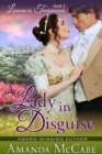 A Lady in Disguise (Lessons in Temptation Series, Book 2) - eBook