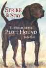 The Story of the Plott Hound: Strike & Stay - eBook