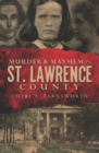 Murder & Mayhem in St. Lawrence County - eBook