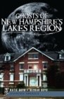 Ghosts of New Hampshire's Lakes Region - eBook