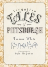 Forgotten Tales of Pittsburgh - eBook