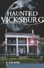 Haunted Vicksburg - eBook