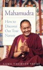 Mahamudra : How to Discover Our True Nature - Book