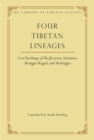 Four Tibetan Lineages : Core Teachings of Pacification, Severance, Shangpa Kagyu, and Bodong - eBook