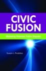 Civic Fusion : Mediating Polarized Public Disputes - eBook