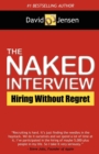 The Naked Interview : Hiring Without Regret - eBook