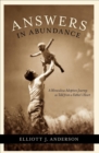 Answers in Abundance : A Miraculous Adoption Journey as Told from a Father's Heart - eBook