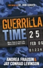 Guerrilla Time : More Time In Your Life, More Life In Your Time - eBook