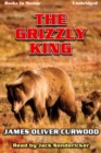 Grizzly King, The - eAudiobook