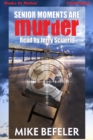 Senior Moments Are Murder - eAudiobook