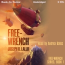 Free-Wrench (Free-Wrench series, book 1) - eAudiobook