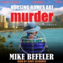 Nursing Homes Can Are Murder - eAudiobook