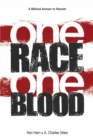 One Race One Blood : A Biblical Answer to Racism - eBook