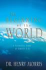 The Beginning of the World : A Scientific Study of Genesis 1 - 11 - eBook
