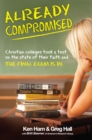 Already Compromised : Christian colleges took a test on the state of faith and the final exam is in - eBook