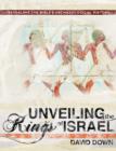Unveiling the Kings of Israel : Revealing the Bible's Archaeological History - eBook
