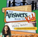 The Answers Book for Kids Volume 3 : 22 Questions from Kids on God and the Bible - eBook