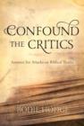 Confound the Critics : Answers for Attacks on Biblical Truths - eBook