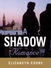 A Shadow Romance - eBook