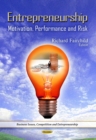 Entrepreneurship : Motivation, Performance and Risk - eBook