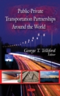 Public-Private Transportation Partnerships Around the World - eBook