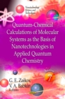 Quantum-Chemical Calculations of Molecular System as the Basis of Nanotechnologies in Applied Quantum Chemistry. Volume 7 - eBook
