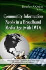 Community Information Needs in a Broadband Media Age (with DVD) - eBook