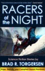 Racers of the Night : Science Fiction Stories by Brad R. Torgersen - eBook