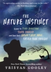 The Nature Instinct : Learn to Find Direction, Sense Danger, and Even Guess Nature's Next Move Faster Than Thought - eBook