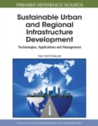 Sustainable Urban and Regional Infrastructure Development: Technologies, Applications and Management - eBook