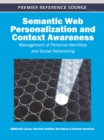 Semantic Web Personalization and Context Awareness: Management of Personal Identities and Social Networking - eBook