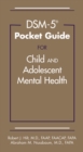 DSM-5(R) Pocket Guide for Child and Adolescent Mental Health - eBook