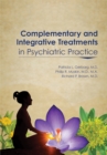 Complementary and Integrative Treatments in Psychiatric Practice - eBook