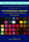 The American Psychiatric Association Publishing Textbook of Psychosomatic Medicine and Consultation-Liaison Psychiatry - Book
