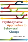 Psychodynamic Approaches to Behavioral Change - eBook