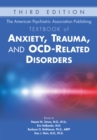 The American Psychiatric Association Publishing Textbook of Anxiety, Trauma, and OCD-Related Disorders - eBook