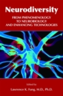 Neurodiversity : From Phenomenology to Neurobiology and Enhancing Technologies - Book