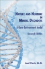 Nature and Nurture in Mental Disorders : A Gene-Environment Model - eBook